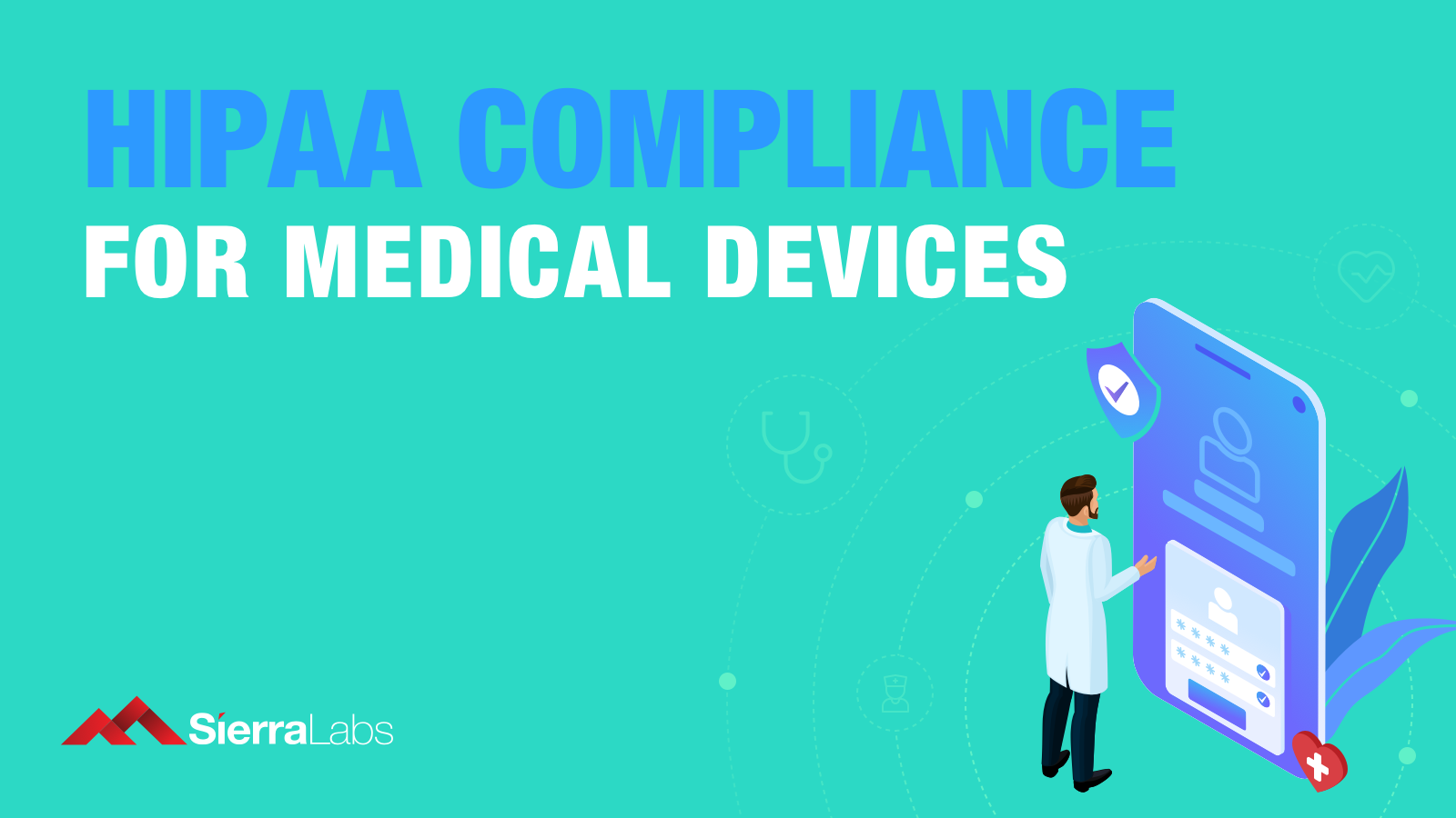 Guide to HIPAA Compliance: Achieving & Maintaining Data Security